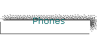 Phones